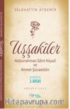 Uşşakiler / Abdurrahman Sami Niyazî ve Ahmet Şücaeddin