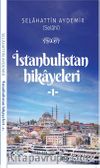 İstanbulistan Hikayleri 1