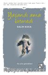 Yaşandı Ama Bitmedi