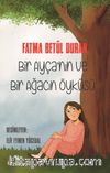 Bir Ayça’nın ve Bir Ağacın Öyküsü