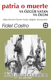 Patria O Muerte <br /> Ya Özgür Vatan Ya Ölüm