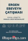 Ergen - Ebeveyn Çatışması & Sosyal Hizmette Paralel Grup Müdahalesi