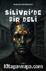Silivri'de Bir Deli