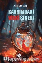 Karnımdaki Viski Şişesi