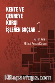 Kente ve Çevreye Karşı İşlenen Suçlar 1