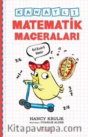 Kanatlı Matematik Maceraları <br /> Bol Kesirli Günler