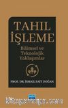 Tahıl İşleme & Bilimsel ve Teknolojik Yaklaşımlar