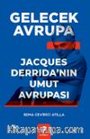 Gelecek Avrupa & Jacques Derrida’nın Umut Avrupası