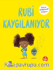 Rubi Kaygılanıyor / Benim Duygular Kitabım