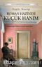 Roman Hazinesi Küçük Hanım