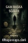 Gam Başka Sözler