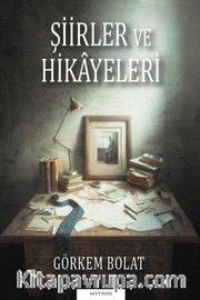 Şiirler ve Hikayeleri