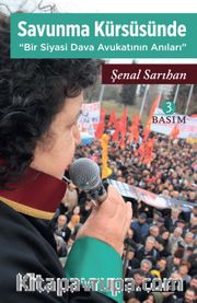 Savunma Kürsüsünde “Bir Siyasi Dava Avukatının Anıları”