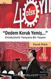 Dedem Koruk Yemiş & Emekçilerle Yanyana Bir Yaşam