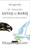 21. Yüzyılda Savaş ve Barış & Politik Felsefe Açısından Bir Yaklaşım