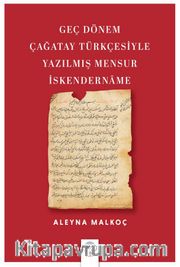 Geç Dönem Çağatay Türkçesiyle Yazılmış Mensur İskendernāme