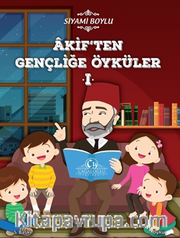 Akif'ten Gençliğe Öyküler 1