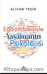 Egoizmfobisiyle Yaşamanın Psikolojisi