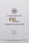 Cumhuriyet'in 100. Yılında Türkiye Hadisçiliği