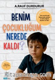 Benim Çocukluğum Nerede Kaldı?