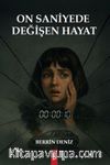 On Saniyede Değişen Hayat