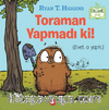 Toraman Yapmadı ki!