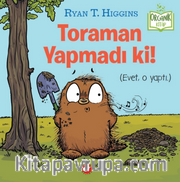Toraman Yapmadı ki!