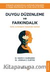 Duygu Düzenleme ve Farkındalık