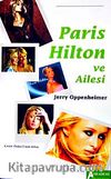 Paris Hilton ve Ailesi