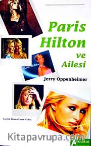 Paris Hilton ve Ailesi