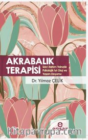 Akrabalık Terapisi <br /> Sıla-i Rahim Yalnızlık Psikolojik İyi Oluş ve Yaşam Doyumu
