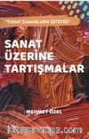 Sanat Üzerine Tartışmalar