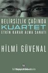 Kuartet & Belirsizlik Çağında Etkin Karar Alma Sanatı