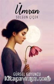Ümran <br /> Solgun Çiçek