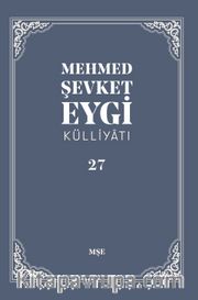 Mehmed Şevket Eygi Külliyatı 27