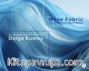 2. Türkiye Tekstil Bienali: Dalga Kumaş