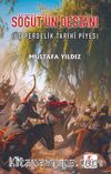 Söğüt’ün Destanı (Üç Perdelik Tarihî Piyes)