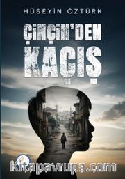 Çinçin'den Kaçış