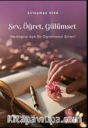 Sev, Öğret, Gülümset