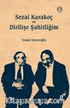 Sezai Karakoç ve Dirilişe Şahitliğim