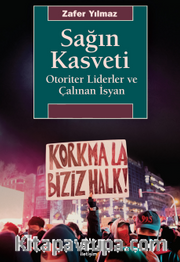 Sağın Kasveti <br /> Otoriter Liderler ve Çalınan İsyan
