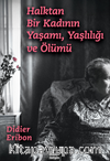 Halktan Bir Kadının Yaşamı, Yaşlılığı ve Ölümü