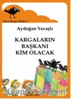 Kargaların Başkanı Kim Olacak / Kara Karga Dizisi 2