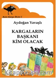 Kargaların Başkanı Kim Olacak / Kara Karga Dizisi 2