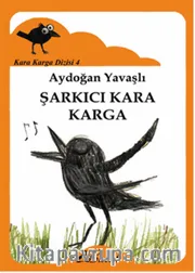 Şarkıcı Kara Karga /  Kara Karga Dizisi 4