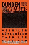 Dünden Yazarlar & Geldiler, Söylediler, Yazdilar, Gittiler