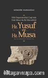 Hitit İmparatorluk Çağı'nda Eski Mısır'da İki Muvahhid Hz. Yusuf ve Hz. Musa Kur'an Arkeolojisi Yöntemi ile