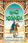 Evliya Çelebi Hac Yolunda / Medine