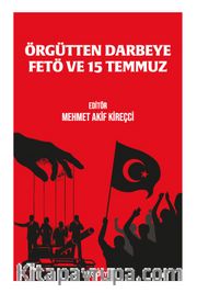 Örgütten Darbeye Fetö ve 15 Temmuz