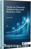 Türkiye'de Teknolojik Gelişimin Ekonomik Büyümeye Etkisi